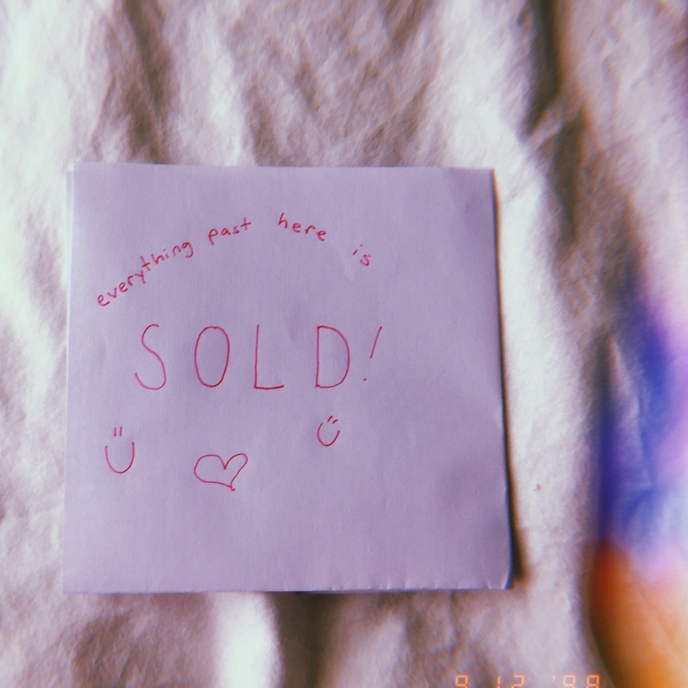 EVERYTHING PAST HERE IS SOLD!